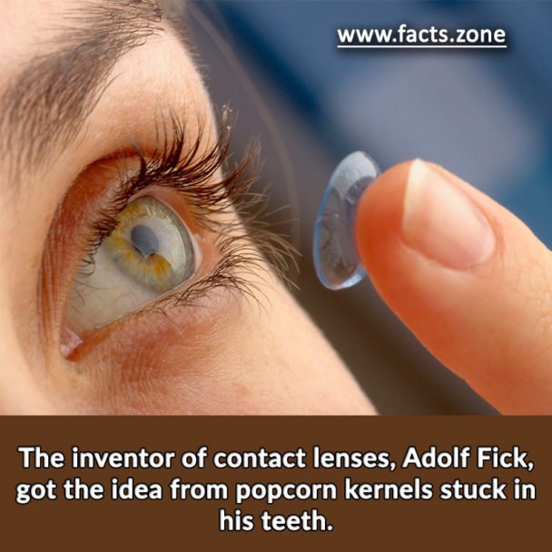 Adolf Fick, got the idea from popcorn kernels stuck in his teeth