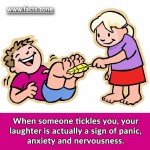 When someone tickles you, your laughter is actually a sign of panic,