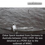 Oskar Speck kayaked from Germany to Australia between 1932-1939.
