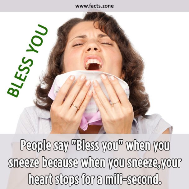 People say "Bless you" when you sneeze